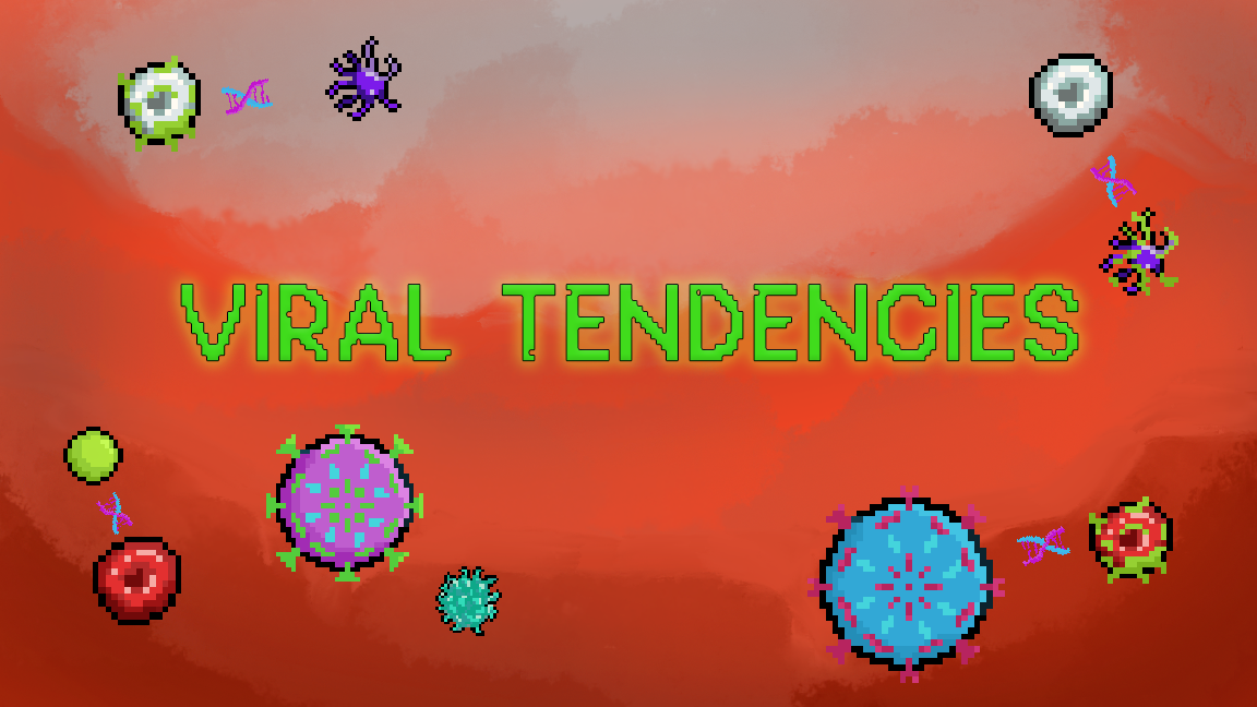 Games like Viral Tendencies