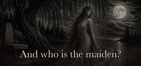 Games like And who is the maiden?