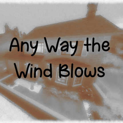 Any Way the Wind Blows Image