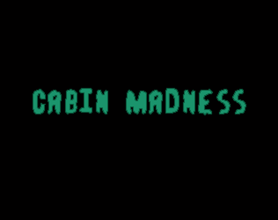 Cabin Madness Image