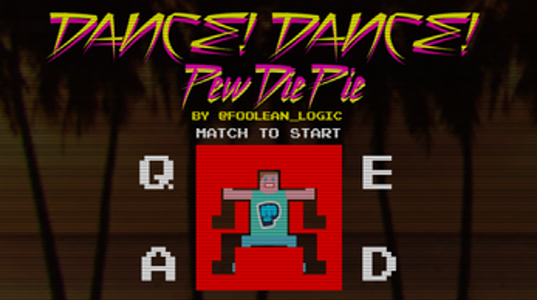 DANCE! DANCE! Pew Die Pie Image
