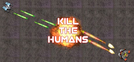 Games like Kill the Humans