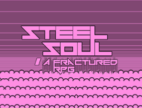 Steel Soul: A Fractured RPG Image