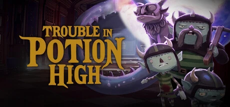 Games like Trouble in Potion High