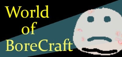 World of BoreCraft Image