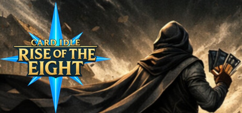 Card Idle: Rise of the Eight Image