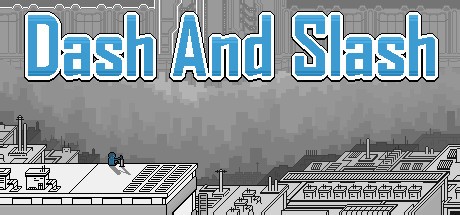 Games like Dash And Slash