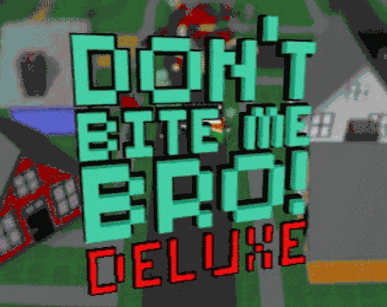 Don't Bite Me Bro! Deluxe Game Cover