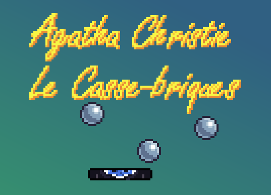 Games like Agatha Christie : Le Casse-briques