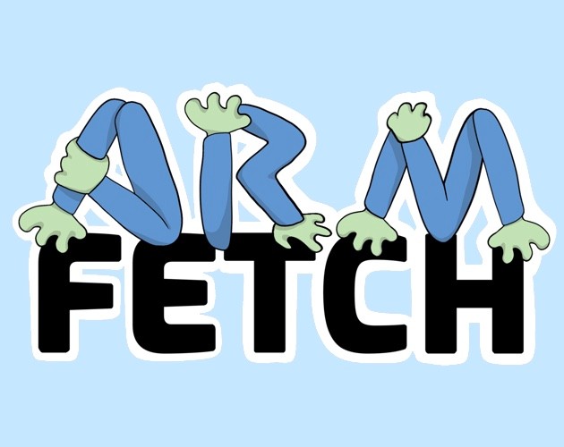 Games like Arm Fetch