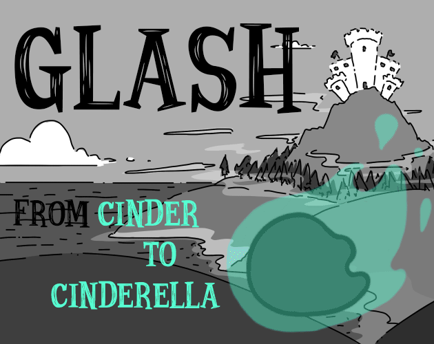 Games like Glash: from Cinder to Cinderella