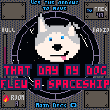 Games like That day my dog flew a spaceship
