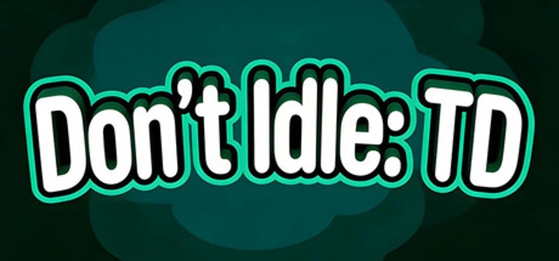 Don’t Idle: TD Image