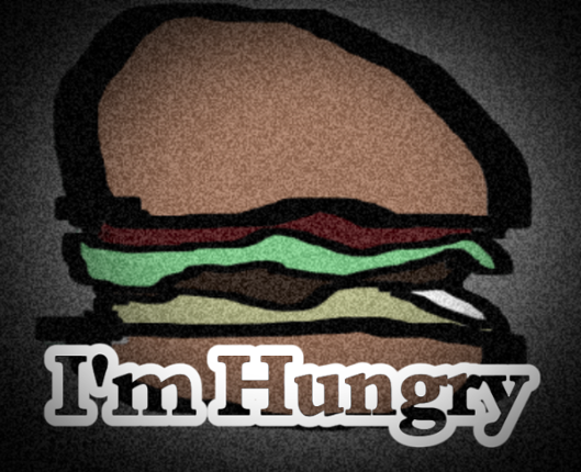 I'm Hungry Image