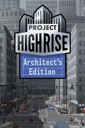 Project Highrise: Architect's Edition Game Cover