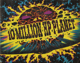 TEN MILLION HP PLANET Image