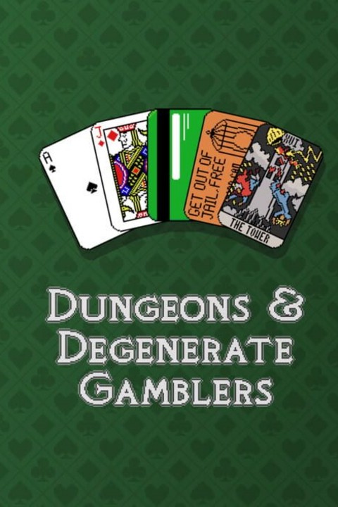 Games like Dungeons & Degenerate Gamblers
