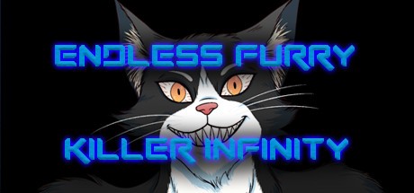 Games like Endless Furry Killer Infinity