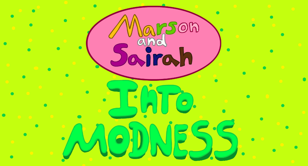 Games like Marson and Sairah: Into Modness