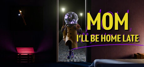 Games like Mom, I'll Be Home Late