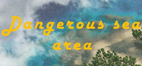 Games like Dangerous sea area