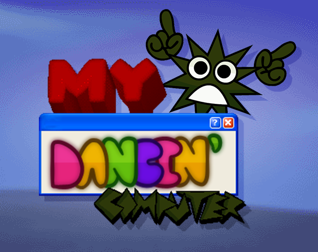 Games like [DEMO] My Dancin' Computer