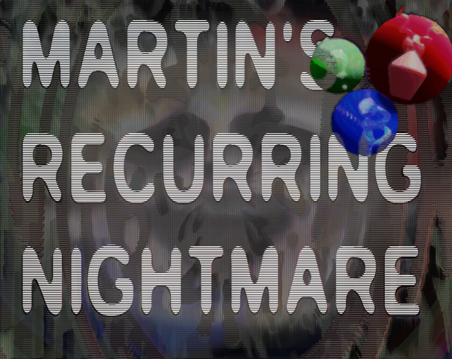 Games like Martin's Recurring Nightmare