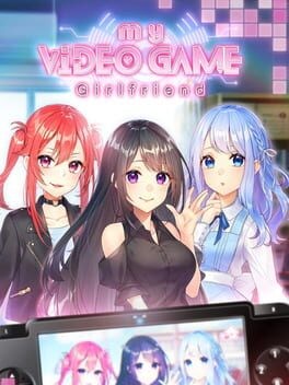 Games like My Video Game Girlfriend