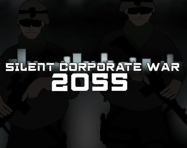 Games like Silent Corporate War 2055