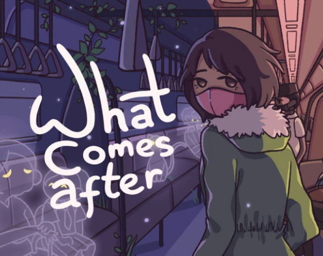 Games like What Comes After