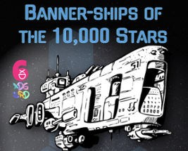 Banner-ships of the 10,000 Stars Image