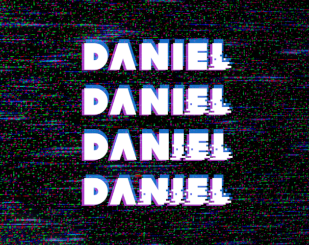Games like Daniel Daniel Daniel Daniel