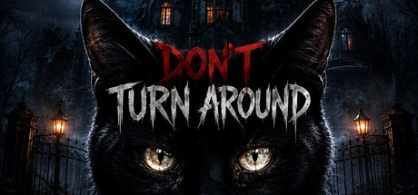 Games like DON'T TURN AROUND