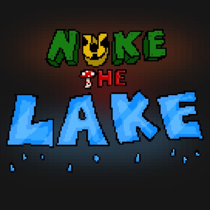 NUKE THE LAKE Game Cover