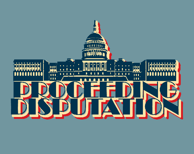 Games like Proceeding Disputation