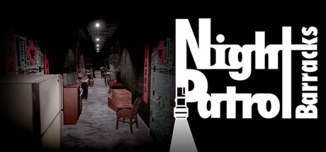 Games like Night Patrol：Barracks