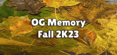 OG Memory:  Fall 2K23 Image