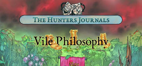 Games like The Hunter's Journals - Vile Philosophy