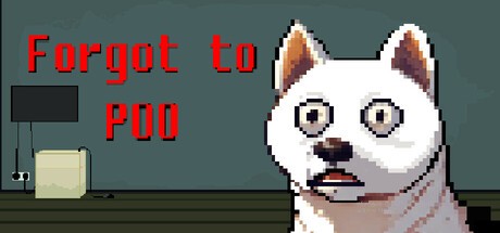 Games like Forgot To POO