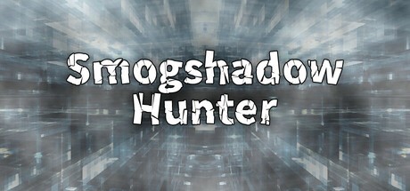 Games like Smogshadow Hunter
