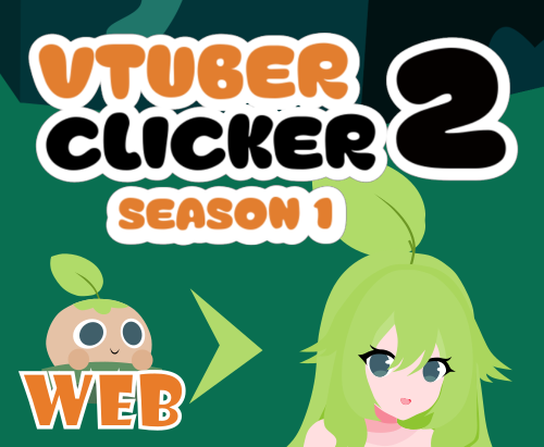 Games like Vtuber Clicker 2 Season 1 (Web)
