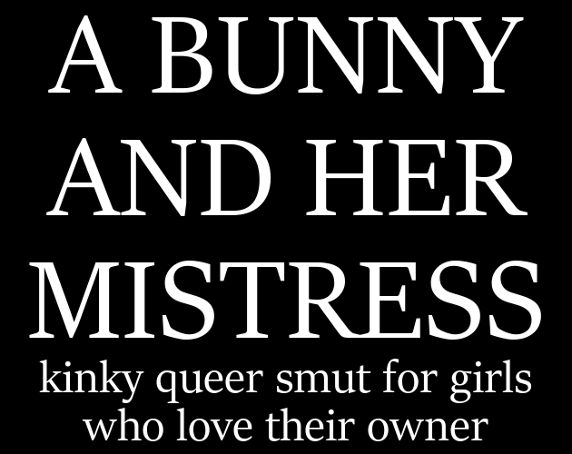 Games like A Bunny and Her Mistress [18+] [BDSM]