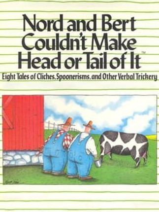 Nord and Bert Couldn't Make Head or Tail of It Image