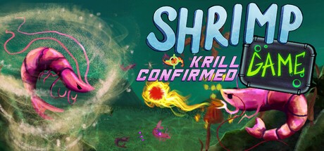Games like SHRIMP GAME: KRILL CONFIRMED