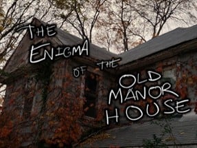 The Enigma of the Old Manor House Image