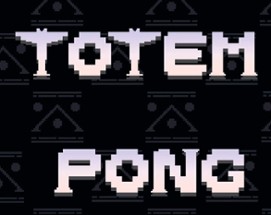 Totem Pong Image