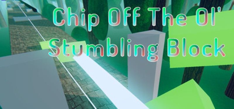 Chip Off The Ol' Stumbling Block Image