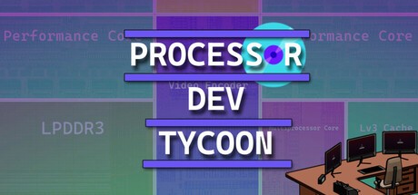 Games like Processor Dev Tycoon