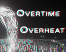 Overtime Overheat Image