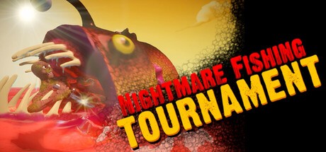 Games like Nightmare Fishing Tournament